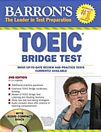 [중고] Barron‘s TOEIC Bridge Test: Test of English for International Communication [With 2 CDs] (Paperback, 2)