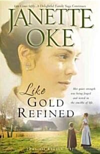 Like Gold Refined (Paperback, Repackaged)