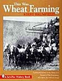 This Was Wheat Farming (Paperback)