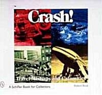 Crash! Travel Mishaps and Calamities (Paperback)