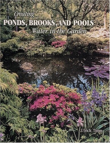 Creating Ponds: Water in the Garden (Hardcover, Revised)