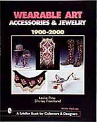 Wearable Art Accessories & Jewelry 1900-2000 (Hardcover)