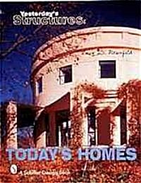 Yesterdays Structures: Todays Homes: Todays Homes (Hardcover)