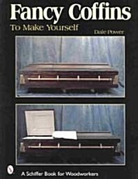 Fancy Coffins to Make Yourself (Paperback)