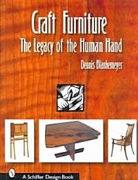 Craft Furniture: The Legacy of the Human Hand (Hardcover)