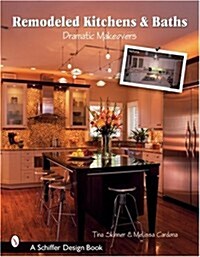Remodeled Kitchens & Baths: Dramatic Makeovers (Paperback)
