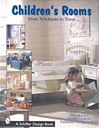 Childrens Rooms: Special Spaces for Newborns to Teens (Paperback)
