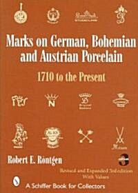 Marks on German, Bohemian, and Austrian Porcelain 1710 to the Present (Hardcover, 3, Revised, Expand)