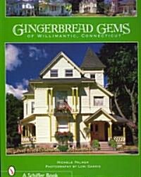 Gingerbread Gems of Willimantic, Connecticut (Paperback)
