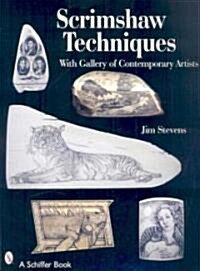 Scrimshaw Techniques: With Gallery of Contemporary Artists (Paperback)
