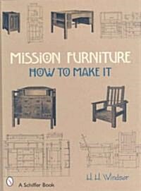 Mission Furniture: How to Make It (Hardcover)