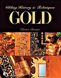 Gold: Gilding History and Techniques (Paperback)
