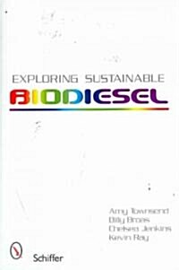 Exploring Sustainable Biodiesel (Paperback)