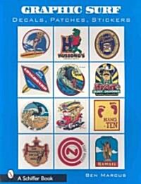 Graphic Surf: Decals, Patches, Stickers (Paperback)