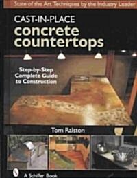 Cast-In-Place Concrete Countertops (Hardcover)