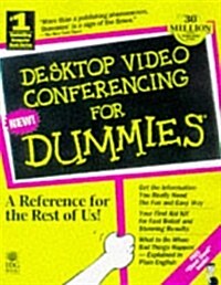 Desktop Video Conferencing for Dummies (Paperback)