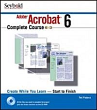 Adobe Acrobat 6 Complete Course (Paperback, CD-ROM)