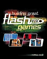 Building Great Flash Mx Games (Paperback)