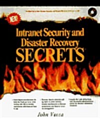 Intranet Security and Disaster Recovery Secrets (Hardcover, CD-ROM)