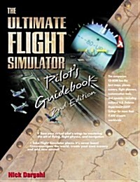 The Ultimate Flight Simulator Pilots Guidebook (Paperback, CD-ROM, 2nd)