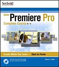 Adobe Premiere Pro Complete Course (Paperback, CD-ROM)