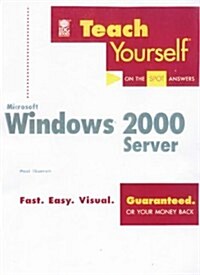 Teach Yourself Microsoft Windows 2000 Server (Paperback)