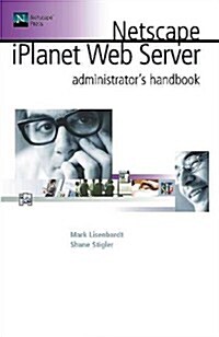 Iplanet Web Server Administrators Handbook (Paperback)