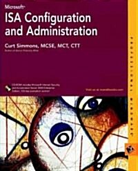 Microsoft Isa Configuration and Administration (Paperback, CD-ROM)