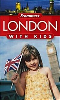 Frommers London With Kids (Paperback, 1st)