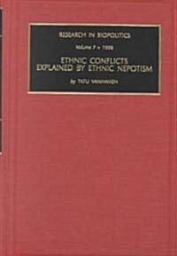 Ethnic Conflicts Explained by Ethnic Nepotism (Hardcover)