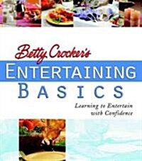 Betty Crockers Entertaining Basics (Hardcover, Spiral)