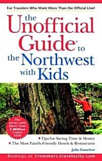 Unofficial Guide to the Northwest With Kids (Paperback)