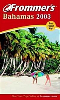 Frommers 2003 Bahamas (Paperback, Map)