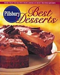 Pillsbury Best Desserts: More Than 350 Recipes from Americas Most-Trusted Kitchen (Hardcover)