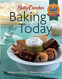 Betty Crocker Baking For Today (Hardcover)