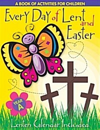 Every Day of Lent: A Book of Activities for Children--Cycle a (Paperback)