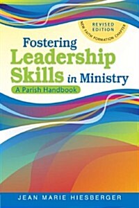 Fostering Leadership Skills in Ministry: A Parish Handbook (Paperback, 2, Updated)