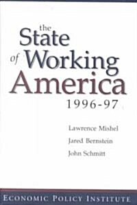 The State of Working America : 1996-97 (Hardcover, 4 ed)