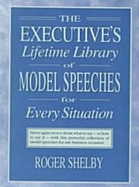 Executives Lifetime Library of Model Speeches for Every Situation (Hardcover)