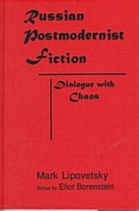 Russian Postmodernist Fiction : Dialogue with Chaos (Hardcover)