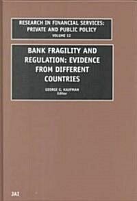 Bank Fragility and Regulation: Evidence from Different Countries (Hardcover)