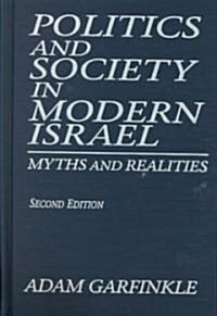 Politics and Society in Modern Israel : Myths and Realities (Hardcover, 2 ed)
