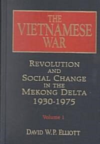 The Vietnamese War : Revolution and Social Change in the Mekong Delta, 1930-1975 (Hardcover)