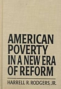 American Poverty in a New Era of Reform (Hardcover)