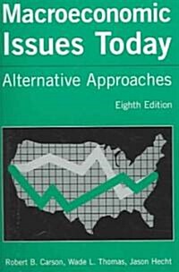 Macroeconomic Issues Today : Alternative Approaches (Paperback, 8 ed)