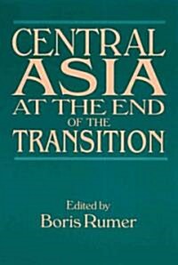 Central Asia At The End Of The Transition (Hardcover)