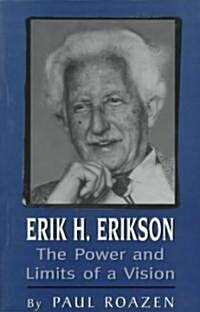 Erik H. Erikson: The Power and Limits of a Vision (Paperback)