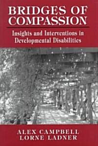 Bridges of Compassion: Insights and Interventions in Developmental Disabilities (Hardcover)