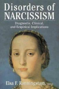 Disorders of narcissism : diagnostic, clinical, and empirical implications 1st softcover ed