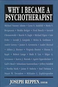 Why I Became a Psychotherapist (Hardcover)